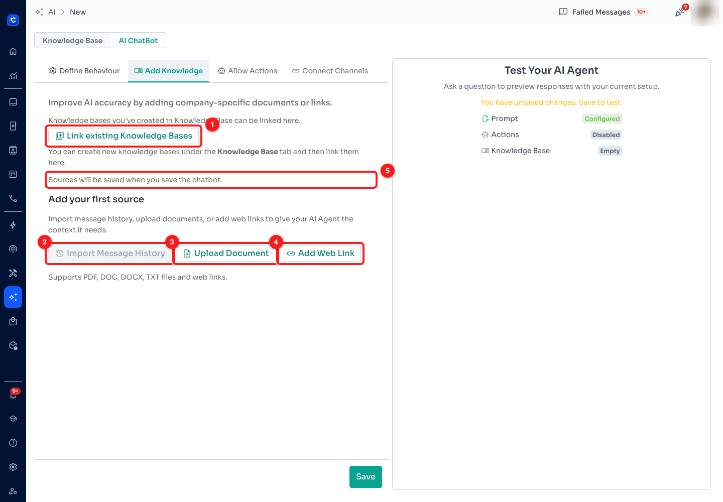 Step 7 — (1) Link existing Knowledge Bases, (2) Import Message History, greyed out on an unsaved agent, (3) Upload Document, (4) Add Web Link, (5) the notice that sources save with the chatbot.