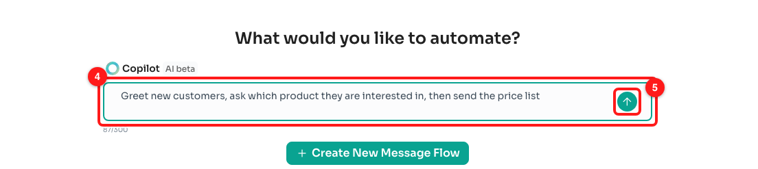 Step 2 — the prompt box with an instruction typed in (4) and the send arrow (5), which opens the AI Flow Builder.