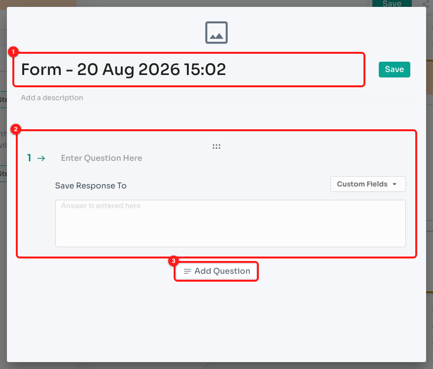 Step 4 — the form name (1), the first question card (2) and the Add Question button (3).
