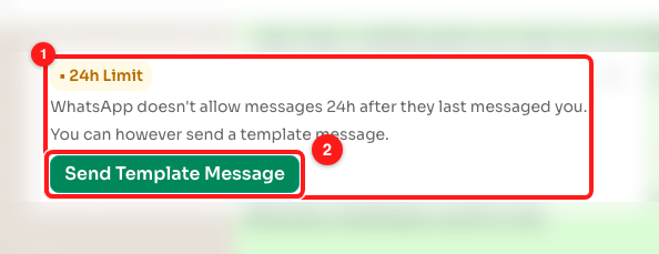 Step 2 — the 24h Limit banner (1) and its Send Template Message button (2).
