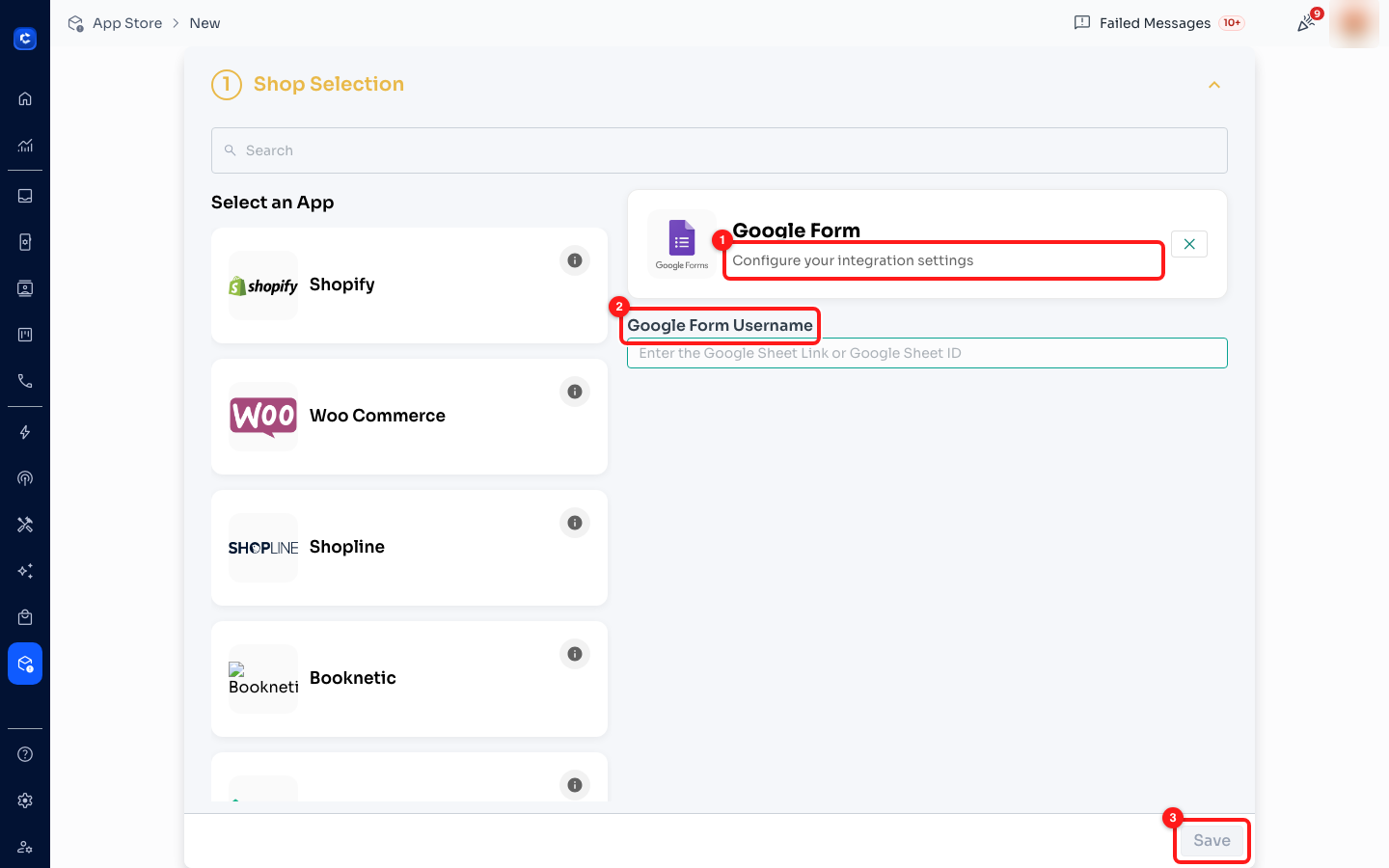 ① the app's own configuration panel. ② its credential field — for Google Form this is the Google Sheet link or Sheet ID. ③ Save.