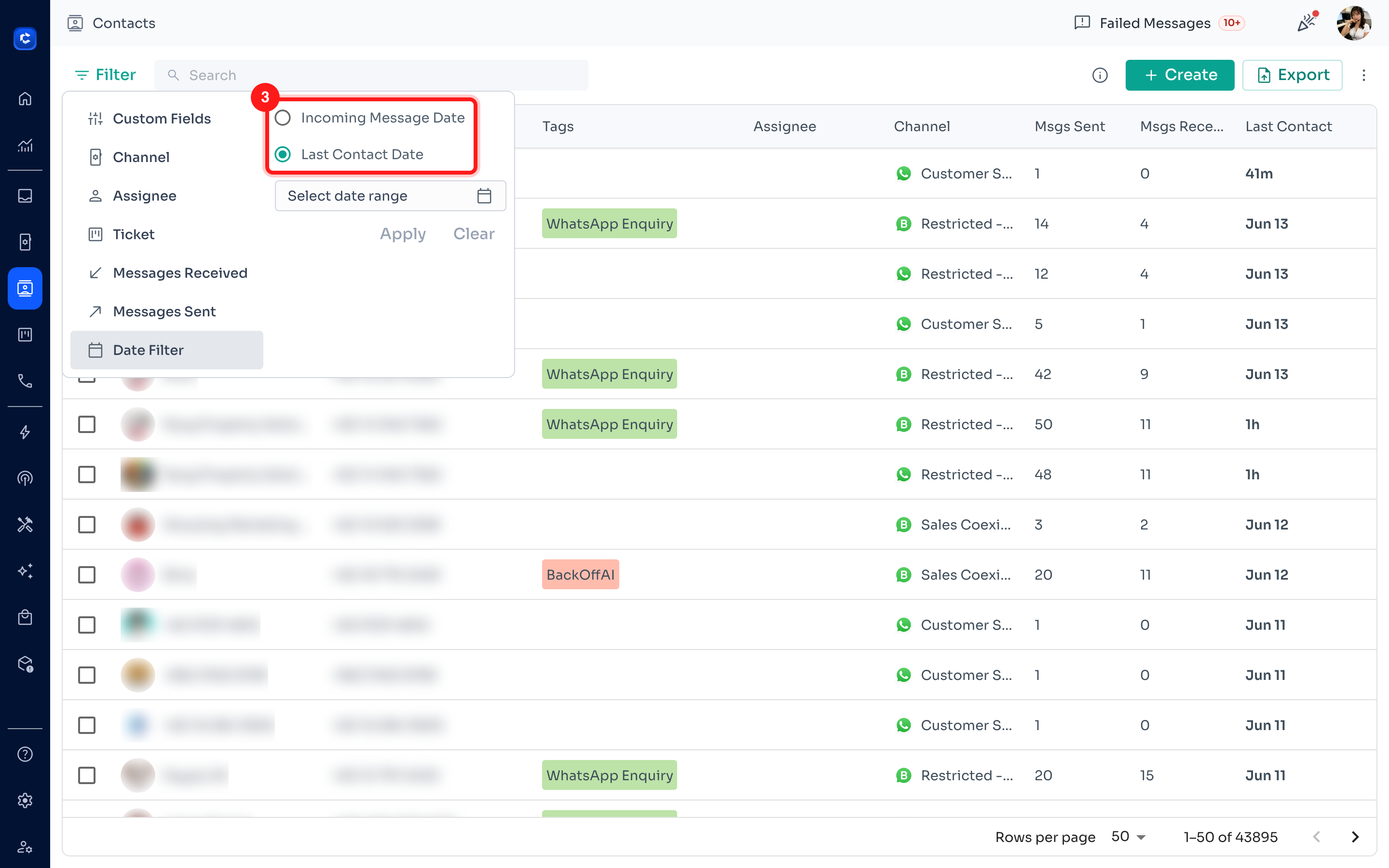 Select either 'Incoming Message Date' or 'Last Contact Date'.