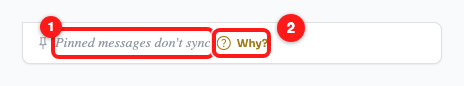 Step 1 — the grey note that replaces the message (1), with the Why? link beside it (2).