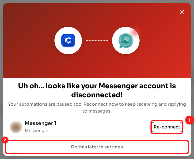 Step 1 — Re-connect starts the Meta sign-in for that channel (1); Do this later in settings dismisses the alert and opens Manage Channels (2).